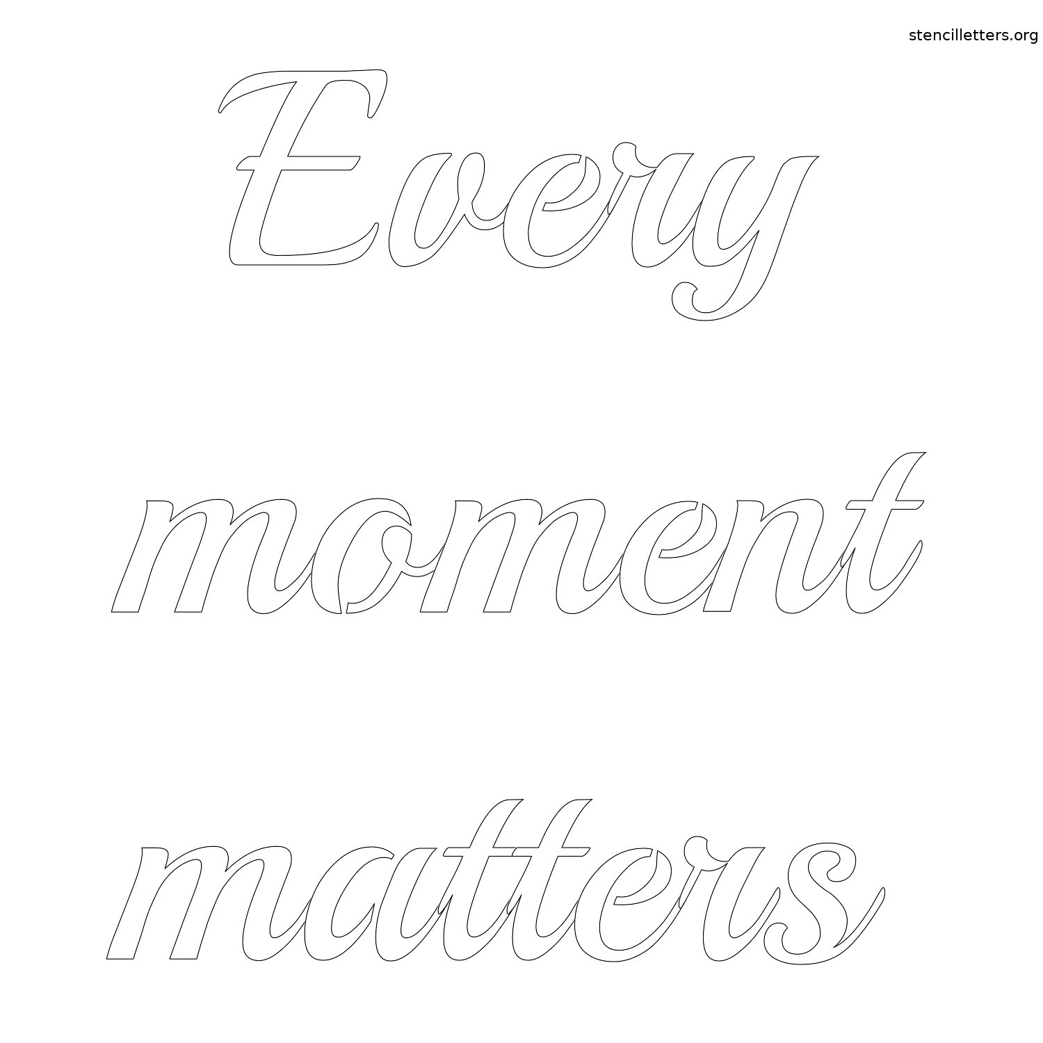 every-moment-matters-quote-stencil-outline.jpg every-moment-matters-quote-stencil-outline.jpg