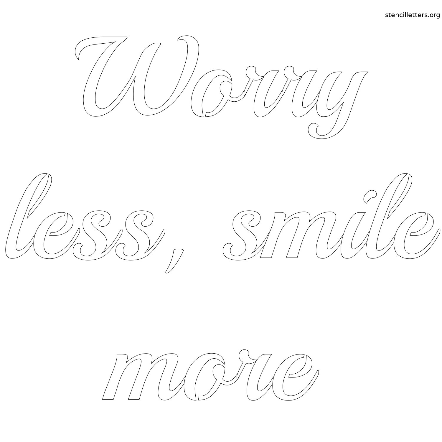 worry-less-smile-more-quote-stencil-outline.jpg worry-less-smile-more-quote-stencil-outline.jpg